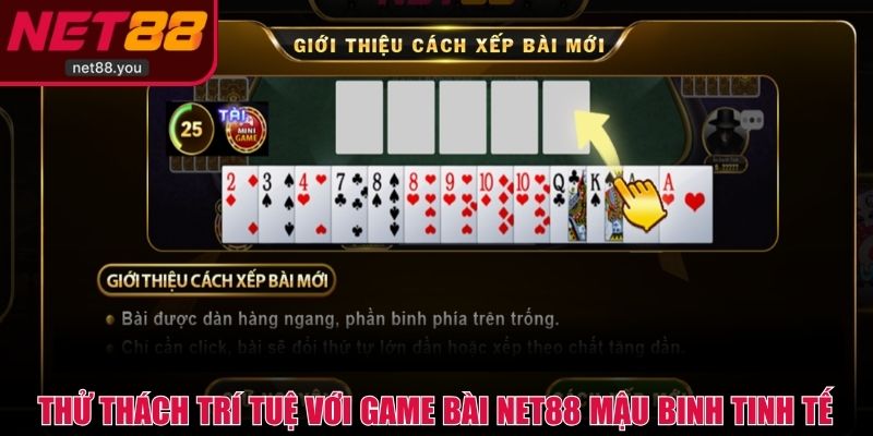 Thử thách trí tuệ với game bài NET88 mậu binh tinh tế